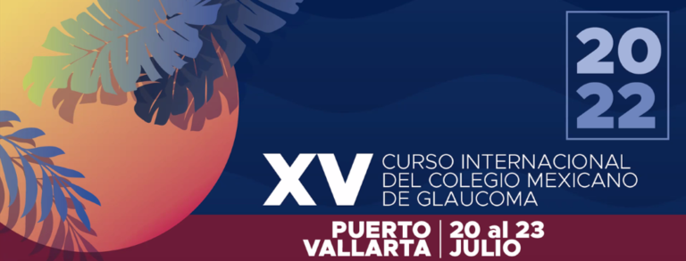 XV Curso Internacional del Colegio Mexicano de Glaucoma
