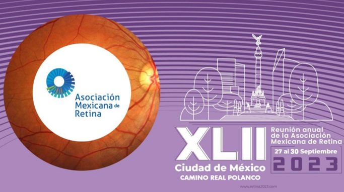 XLII REUNIÓN ANUAL DE LA ASOCIACIÓN MEXICANA DE RETINA