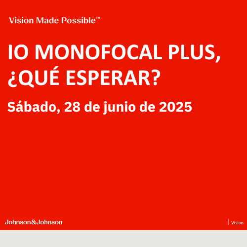 IO MONOFOCAL PLUS, ¿QUÉ ESPERAR?