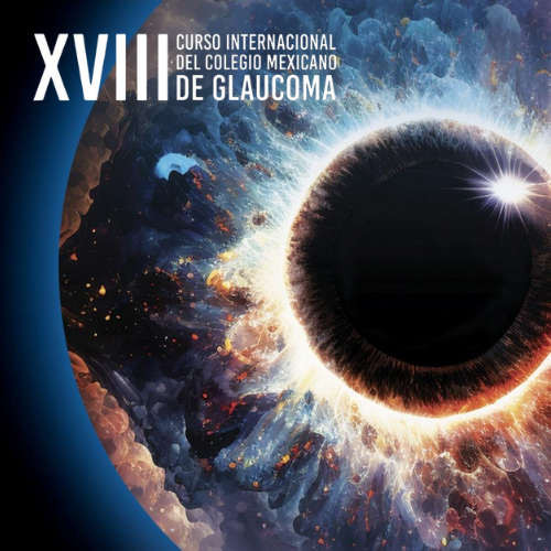 XVIII Curso Internacional del Colegio Mexicano de Glaucoma