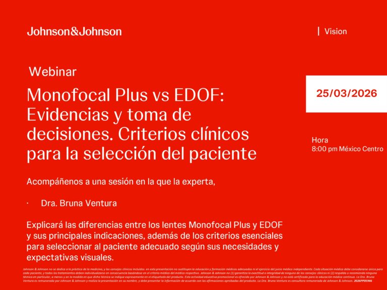 MONOFOCAL PLUS vs EDOF: EVIDENCIAS Y TOMA DE DECISIONES, CRITERIOS CLÍNICOS PARA LA SELECCIÓN DEL PACIENTE